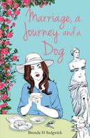 Marriage, A Journey and A Dog 1784623695 Book Cover