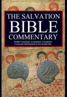 The Salvation Bible Commentary: Selected Comments on Key Scriptures from the Works of Alford, Arminius, Clarke, Ellicott, Irenaeus, Meyer, Origen, Robertson, Tertullian, Vincent, Wesley, Whedon, Etc. 1649450079 Book Cover