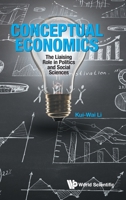 Conceptual Economics: The Liaising Role in Politics and Social Sciences 9811222185 Book Cover