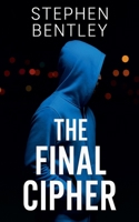 The Final Cipher (The Last Message Trilogy) B0F9BZPDWR Book Cover