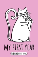 My First Year Baby Memory Book: Kitten Cat Animal Kawaii - A Modern Memory Book for Baby Girl. Baby Memory Book to Fill In, Baby Journal for the First ... Shower / Baptism / Babyparty / Push Presen 1671830989 Book Cover