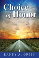 Choice of Honor 0999772449 Book Cover