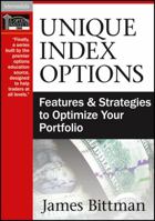 Unique Index Options: Features and Strategies to Optimize Your Portfolio 1592803822 Book Cover