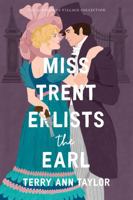 Miss Trent Enlists the Earl: The Ashbourne Village Collection 0646715860 Book Cover
