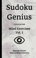 Sudoku Genius Mind Exercises Volume 1: Esmond, Illinois State of Mind Collection B084DGFCLP Book Cover