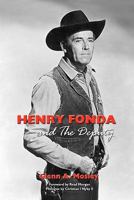 Henry Fonda and the Deputy-The Film and Stage Star and His TV Western 1593936133 Book Cover