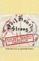 Jailhouse Strong: 8 x 8 Off-Season Powerlifting Program 1079849947 Book Cover