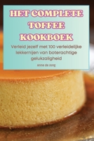 Het Complete Toffee Kookboek: 21 - 25 giugno, 2024 (Dutch Edition) 1836238487 Book Cover