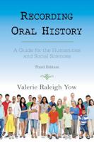 Recording Oral History: A Guide for the Humanities and Social Sciences 0803955790 Book Cover