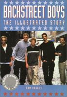 Backstreet Boys: The Illustrated Story 0823078639 Book Cover