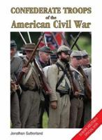 Confederate Troops of the American Civil War (Europa Militaria) 1861267681 Book Cover