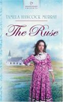 The Ruse (Heartsong Presents #687) 1410407586 Book Cover