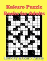 Kakuro Puzzle Books for Adults: Holiday Kakuro Puzzle 1541009401 Book Cover