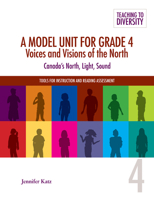 A Model Unit For Grade 4: Voices and Visions of the North: Canada's North, Light, Sound 1553793862 Book Cover