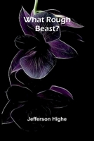 What Rough Beast? 9364732839 Book Cover