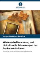 Wissenschaftsmessung und biokulturelle Erinnerungen der Pankararé-Indianer (German Edition) 6209472605 Book Cover