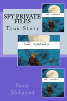 Spy Private Files: True Story 1729662951 Book Cover