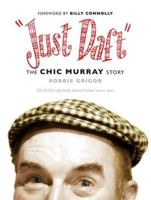"Just Daft": The Chic Murray Story 1841588466 Book Cover