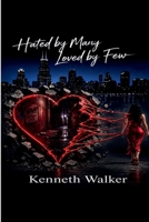 Hated by Many Loved by Few B0DQ1V4983 Book Cover