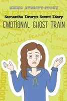 Samantha Drury's Secret Diary: Emotional Ghost Train 1784657824 Book Cover