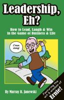Leadership, Eh? 1425187390 Book Cover