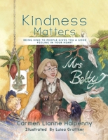 Kindness Matters 1966558201 Book Cover