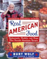 Real American Food: Restaurants, Markets, and Shops Plus Favorite Hometown Recipes 0847827925 Book Cover