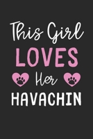 This Girl Loves Her Havachin: Lined Journal, 120 Pages, 6 x 9, Funny Havachin Gift Idea, Black Matte Finish (This Girl Loves Her Havachin Journal) 1673538282 Book Cover