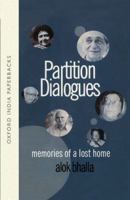 Partition Dialogues: Memories of a Lost Home 0195677420 Book Cover