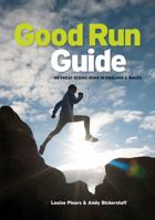 Good Run Guide: 40 Great Scenic Runs in England & Wales 1906148902 Book Cover