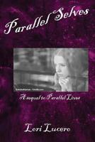 Parallel Selves: A Sequel to Parallel Lives 1537425447 Book Cover