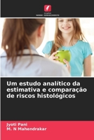 Um estudo analítico da estimativa e comparação de riscos histológicos (Portuguese Edition) 6207893492 Book Cover
