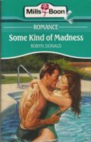 Some Kind of Madness 0373114648 Book Cover