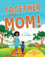 Together with Mom! Andy's Adventure-Filled Year! 1737961822 Book Cover