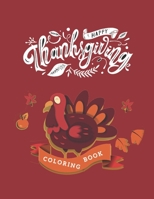 Happy Thanksgiving Coloring Book: Thanksgiving Coloring Book for Kids Ages 2-5: Cute Thanksgiving Things Coloring Pages- Turkey Coloring Pages for Kids, Toddlers, Preschool B08M2B9HCD Book Cover