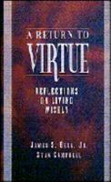 A Return to Virtue: Reflections on Living Wisely 1881273040 Book Cover