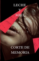 Leche y Miel: Corte de Memoria: Corte de memoria 108829846X Book Cover