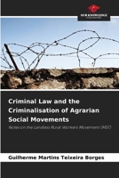 Criminal Law and the Criminalisation of Agrarian Social Movements 6209119387 Book Cover