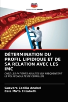 DÉTERMINATION DU PROFIL LIPIDIQUE ET DE SA RELATION AVEC LES IMC: CHEZ LES PATIENTS ADULTES QUI FRÉQUENTENT LE POLYCONSULTE DE CERRILLOS 6203387649 Book Cover