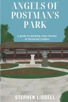 Angels of Postman's Park: A guide to working class heroes of Victorian London B0BYR5HQ62 Book Cover