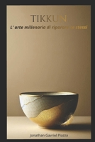 TIKKUN: L'arte millenaria di riparare se stessi (Italian Edition) B0GPDPRSFS Book Cover