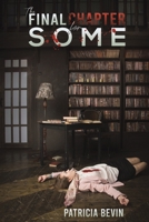 The Final Chapter for Some 1398464910 Book Cover