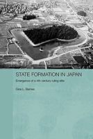 State Formation in Japan: Emergence of a 4th-Century Ruling Elite 0415596289 Book Cover