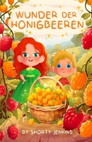 Wunder der Honigbeeren (German Edition) 3200095334 Book Cover
