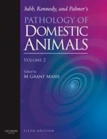 Jubb, Kennedy, and Palmer's Pathology of Domestic Animals: Volume 2 0702027855 Book Cover