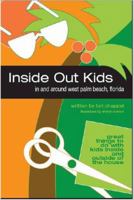 Inside Out Kids in and Around West Palm Beach, Florida 0982132301 Book Cover