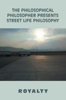 The Philosophical Philosopher Presents Street Life Philosophy 1546271368 Book Cover