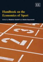 Handbook on the Economics of Sport 1843766086 Book Cover