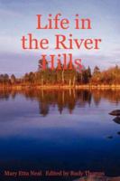 Life in the River Hills 1430301201 Book Cover