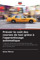 Prévoir le coût des courses de taxi grâce à l'apprentissage automatique (French Edition) 6208511712 Book Cover